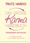 Das groe Karmahandbuch : Wiedergeburt und Heilung - eBook