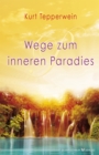 Wege zum inneren Paradies - eBook