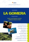 La Gomera : Baden und Wandern auf der wildesten Kanaren-Insel - eBook