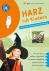 Harz mit Kindern : Naturreich. Geheimnisvoll. Nachhaltig. - eBook