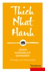 Jeden Augenblick genieen : Ubungen zur Achtsamkeit - eBook