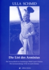 Die List des Arminius : Die Varusschlacht im Teutoburger Wald 9 nach Christus. Die Germanenkriege 14 bis 16 nach Christus. - eBook