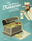 The Big Book of Treasures : The Most Amazing Discoveries Ever Made and Still to be Made - Book