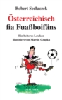 Osterreichisch fia Fuaboifans : Ein heiteres Lexikon illustriert von Martin Czapka - eBook