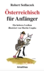 Osterreichisch fur Anfanger : Ein heiteres Lexikon illustriert von Martin Czapka - eBook