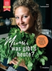 Mimi, was gibt's heute? : Raffiniert-einfache Rezepte fur Freunde und Familie - eBook