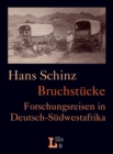 Bruchstucke : Forschungsreisen in Deutsch-S,dwestafrika - eBook