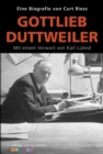 Gotfried Duttweiler : Mit einem Vorwort von Karl Luond - eBook
