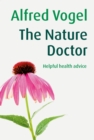 The Nature Doctor : Helpful health advice - eBook