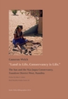 Land is Life, Conservancy is Life : The San and the N,a Jaqna Conservancy, Tsumkwe District West, Namibia - eBook