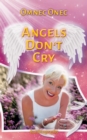Angels Don't Cry : Autobiography of an Extraterrestrial Part 2 - eBook