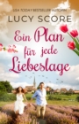 Ein Plan fur jede Liebeslage von TikTok Bestseller Autorin Lucy Score : Eine Kleinstadt zum Verlieben 4 - eBook