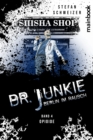 Dr. Junkie - Berlin im Rausch : Band 4: Opioide - eBook