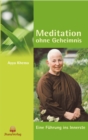 Meditation ohne Geheimnis : Eine Fuhrung ins Innerste - eBook