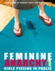 Feminine Anarchy 1 : Girls Pissing in Public - Book