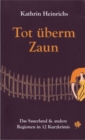 Tot uberm Zaun : Das Sauerland & andere Regionen in 12 Kurzkrimis - eBook
