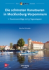 Die schonsten Kanutouren in Mecklenburg-Vorpommern : 11 Tourenvorschlage mit 55 Tagesetappen - eBook