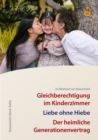 3x Ekkehard von Braunmuhl : Gleichberechtigung im Kinderzimmer, Liebe ohne Hiebe, Der heimliche Generationenvertrag - eBook