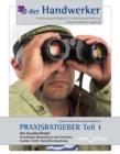 Der Handwerker - Praxisratgeber Teil 1 : Der Kundenfinder: Grundlagen Marketing in drei Schritten: Kunden. Profil. Verkaufsverpackung. - eBook