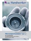 Der Handwerker - Praxisratgeber Teil 2 : Der Kundenfinder: Grundlagen Marketing in drei Schritten: Internet. Adwords. Mobil. - eBook