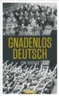 Gnadenlos Deutsch : Funf Dossiers - eBook