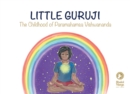 Little Guruji : The Childhood of Paramahamsa Vishwananda - eBook
