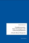 Complementarity, State Sovereignty and Universal Jurisdiction - eBook