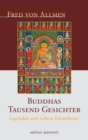 Buddhas Tausend Gesichter : Legenden und Lehren Erleuchteter - eBook