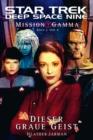 Star Trek - Deep Space Nine 6 : Mission Gamma 2 - Dieser graue Geist - eBook