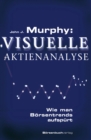 Murphy: Visuelle Aktienanalyse : Wie man Borsentrends aufspurt - eBook