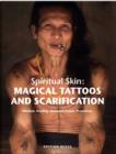 Magical Tattoos & Scarification : Spiritual Skin - Book