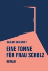 Eine Tonne fur Frau Scholz : Roman - eBook