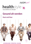 healthstyle - Gesundheit als Lifestyle : AKOM leben! - eBook