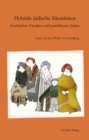 Hybride judische Identitaten : Gemischte Familien und patrilineare Juden - eBook