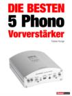 Die besten 5 Phono-Vorverstarker : 1hourbook - eBook