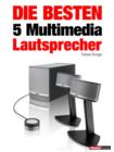Die besten 5 Multimedia-Lautsprecher : 1hourbook - eBook