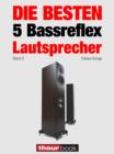 Die besten 5 Bassreflex-Lautsprecher (Band 2) : 1hourbook - eBook