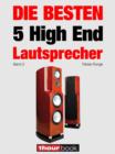 Die besten 5 High End-Lautsprecher (Band 2) : 1hourbook - eBook