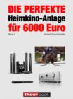 Die perfekte Heimkino-Anlage fur 6000 Euro (Band 2) : 1hourbook - eBook