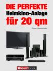 Die perfekte Heimkino-Anlage fur 20 qm : 1hourbook - eBook