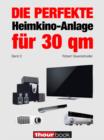 Die perfekte Heimkino-Anlage fur 30 qm (Band 2) : 1hourbook - eBook