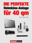 Die perfekte Heimkino-Anlage fur 40 qm : 1hourbook - eBook