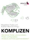 Komplizen - Wie konnen Hacker und Journalisten, Piraten und Kapitalisten, Amateure und Profis zusammenarbeiten? - eBook