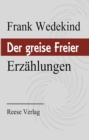 Der greise Freier : Erzahlungen - eBook