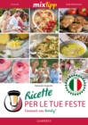 MIXtipp: Ricette per le tue Feste (italiano) : Cucinare con Bimby TM5 und TM31 - eBook