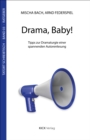 Drama, Baby! : Tipps zur Dramaturgie einer spannenden Autorenlesung - eBook