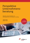 Perspektive Unternehmensberatung 2019 : Fallstudien, Branchenuberblick und Erfahrungsberichte zum Einstieg ins Consulting - eBook