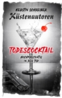 Todescocktail : Hochprozentig in den Tod - eBook