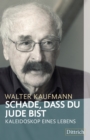 Schade, dass Du Jude bist : Kaleidoskop eines Lebens - eBook