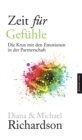 Zeit fur Gefuhle : Die Krux mit den Emotionen in der Partnerschaft - eBook